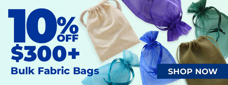 10% Off $300+ Bulk Fabric Bags