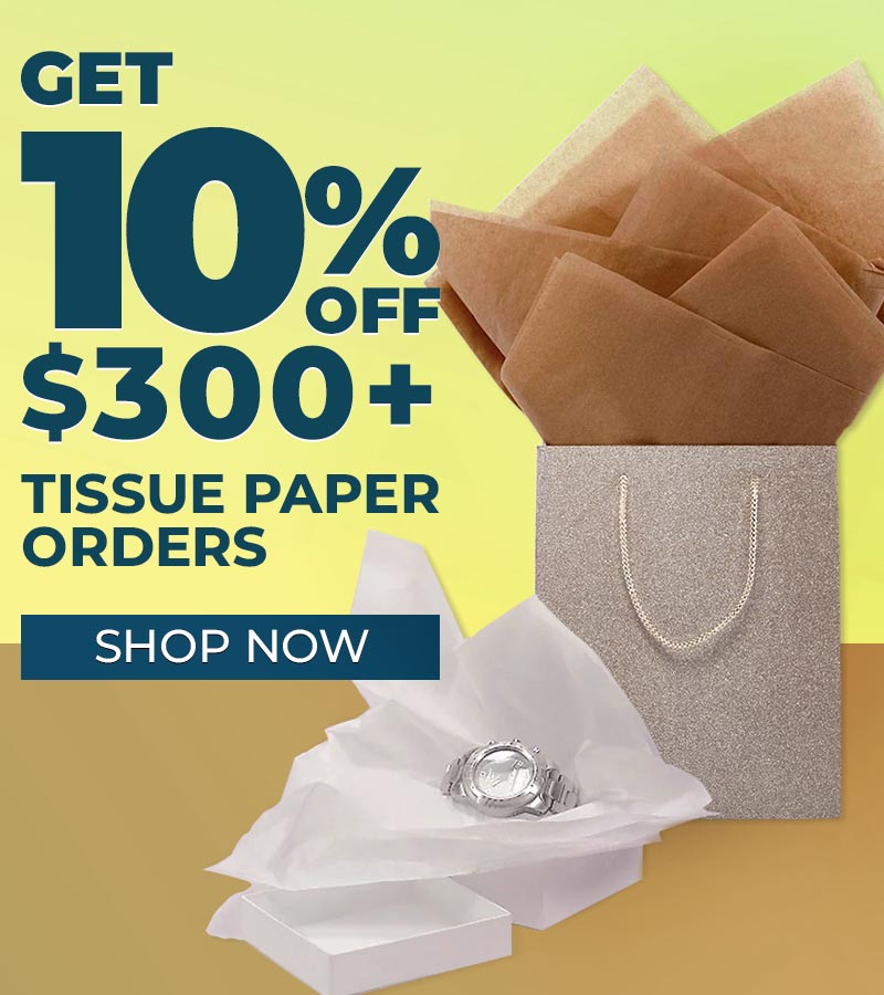 10% Off $300+ Tissue Paper Orders